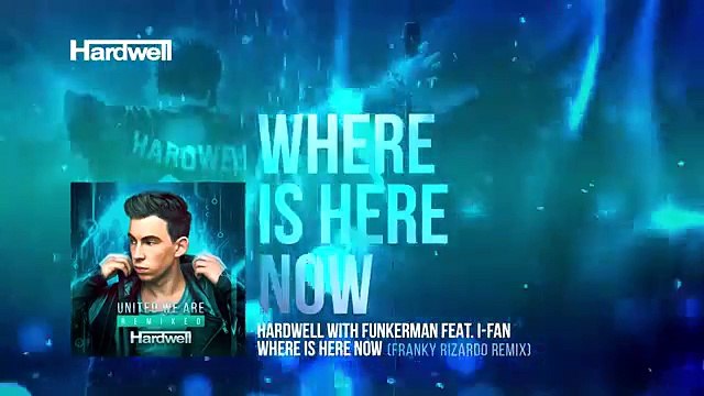 Hardwell & Funkerman feat. I-Fan - Where Is Here Now (Franky Rizardo Remix) [Cover Art]