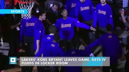 Lakers' Kobe Bryant leaves game, gets IV fluids in locker room