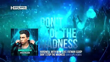 Hardwell & W&W feat. Fatman Scoop - Don't Stop The Madness (Dirtcaps Remix) [Cover Art]