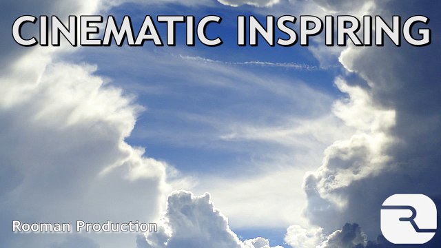 Cinematic Inspiring - Motivating Background | Epic Background Music | Production Music