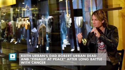 Keith Urban's Dad Robert Urban Dead and ''Finally at Peace'' After Long Battle With Cancer