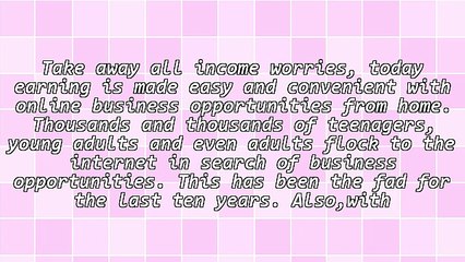 Online Business Opportunities From Home: How Do I Get One?