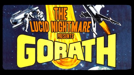 The Lucid Nightmare - Gorath Review