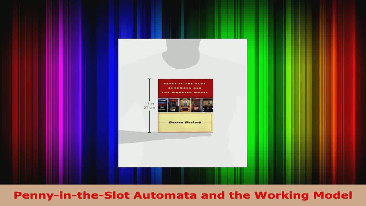 Read  PennyintheSlot Automata and the Working Model Ebook Free