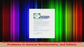 PDF Download  Biochemical Calculations How to Solve Mathematical Problems in General Biochemistry 2nd PDF Online