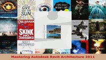 Read  Mastering Autodesk Revit Architecture 2011 EBooks Online
