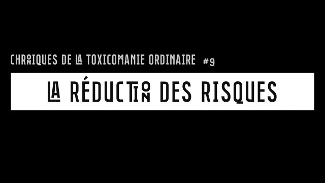 La réduction des risques (RDR)
