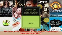Read  Working with Computer Type Books Magazines Newsletters Bk1 EBooks Online