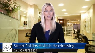 Stuart Phillips Holistic Hairdressing London Exceptional 5 Star Review by Nikki A