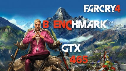 Farcry 4 Benchmark GTX 465 1GB Msi