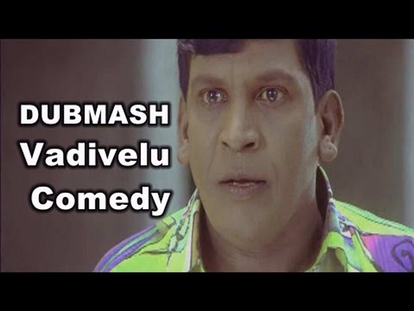 Dubsmash | Vadivelu comedy | Funny Video | - video Dailymotion