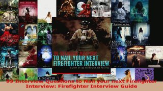 Download  99 Interview Questions to Nail your next Firefighter Interview Firefighter Interview Ebook Free