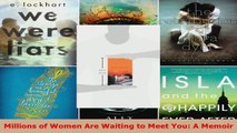 Read  Millions of Women Are Waiting to Meet You A Memoir PDF Free