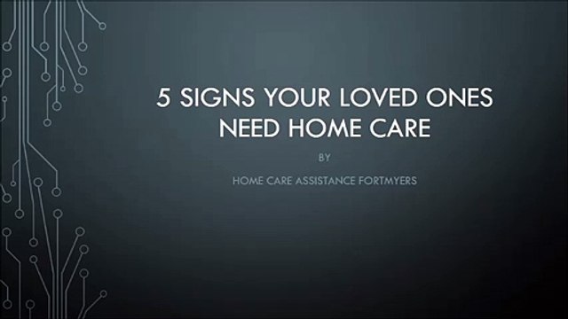 5 Signs Your Loved Ones Need Home Care