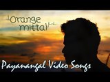 Payanangal Video Songs (V1) - Orange Mittai | Vijay Sethupathi | Ramesh Thilak | Justin Prabhakaran