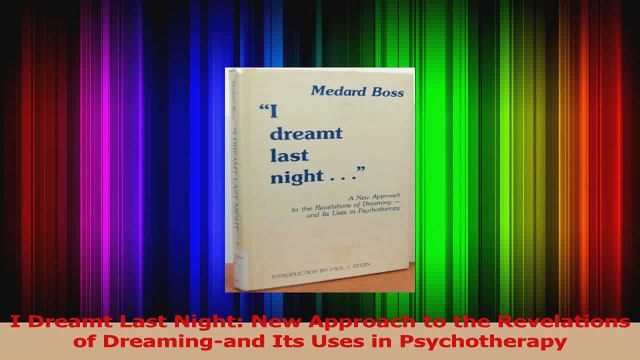 I Dreamt Last Night New Approach to the Revelations of Dreamingand Its Uses in Download