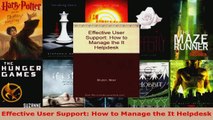 Read  Effective User Support How to Manage the It Helpdesk EBooks Online