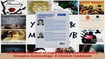 A Practical Manual of Laparoscopy and Minimally Invasive Gynecology A Clinical Cookbook Read Online