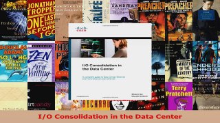 Read  IO Consolidation in the Data Center Ebook Free