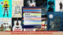 Download  Mobile Authentication Problems and Solutions SpringerBriefs in Computer Science PDF Free