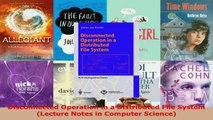 Read  Disconnected Operation in a Distributed File System Lecture Notes in Computer Science PDF Free
