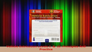 PDF Download  Vehicle Extrication Levels I    II Principles And Practice Read Online