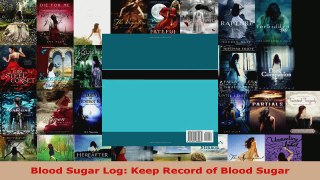 Read  Blood Sugar Log Keep Record of Blood Sugar EBooks Online