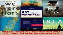 Read  Kaplan SAT Subject Test Mathematics Level I 20062007 Kaplan SAT Subject Tests Ebook Free