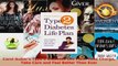 Read  Carol Gubers Type 2 Diabetes Life Plan Take Charge Take Care and Feel Better Than Ever Ebook Free