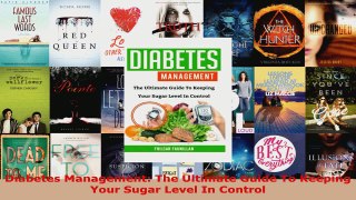 Read  Diabetes Management The Ultimate Guide To Keeping Your Sugar Level In Control Ebook Free