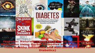 Read  Diabetes Naturally Lower Your Blood Sugar Without Medication Using Herbal Remedies and PDF Free