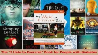 Read  The I Hate to Exercise Book for People with Diabetes Ebook Free