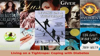 Read  Living on a Tightrope Coping with Diabetes Ebook Free