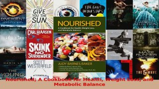 Read  Nourished A Cookbook for Health Weight Loss and Metabolic Balance EBooks Online