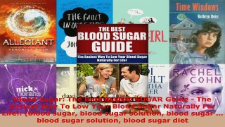Read  Blood Sugar The Best BLOOD SUGAR Guide  The Easiest Way To Low Your Blood Sugar EBooks Online