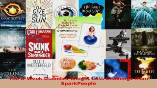 Read  The 8Week Diabetes Weight Loss Challenge from SparkPeople Ebook Free
