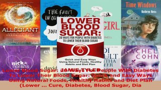 Read  Lower Blood Sugar 20 Ways For People With Diabetes To Lower Their Blood Sugar Quick and EBooks Online