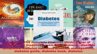 Download  Diabetes The complete Diabetes guide Types of diabetes and Diabetes treatments diabetes PDF Free