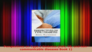 Download  Perspectives on Type 2 Diabetes HIV TB and noncommunicable diseases Book 1 EBooks Online