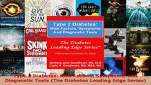 Read  Type 2 Diabetes Risk Factors Symptoms and Diagnostic Tests The Diabetes Leading Edge EBooks Online