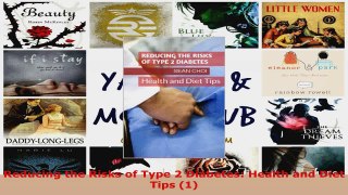 Download  Reducing the Risks of Type 2 Diabetes Health and Diet Tips 1 Ebook Free
