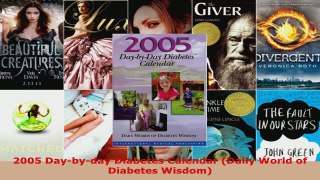 Read  2005 Daybyday Diabetes Calendar Daily World of Diabetes Wisdom EBooks Online