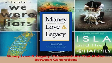 Money Love  Legacy Conversations That Matter Between Generations Download