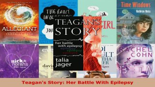 Read  Teagans Story Her Battle With Epilepsy EBooks Online