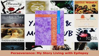 Download  Perseverance My Story Living with Epilepsy PDF Free