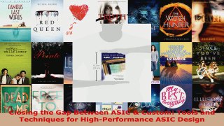 Read  Closing the Gap Between ASIC  Custom Tools and Techniques for HighPerformance ASIC Ebook Free