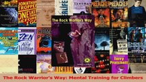 Read  The Rock Warriors Way Mental Training for Climbers Ebook Free