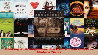 Read  Dancing at Armageddon Survivalism and Chaos in Modern Times PDF Free