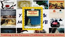 Download  Trekking in the Pyrenees Trailblazer Trekking Guides PDF Free