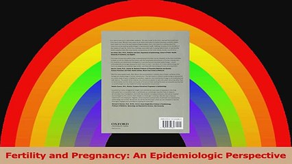 Fertility and Pregnancy An Epidemiologic Perspective PDF